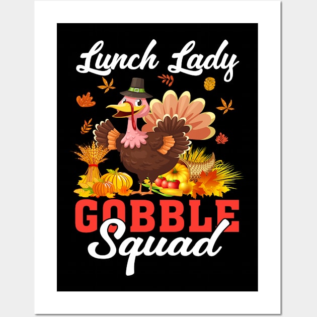 Lunch Lady Thanksgiving Funny Lunch Lady Gobble Squad Wall Art by Sky full of art